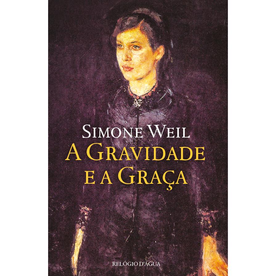 A Gravidade e a Graça de Simone Weil