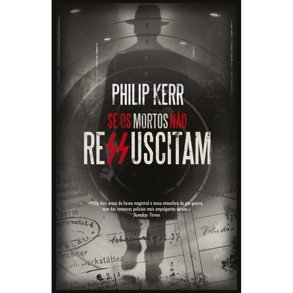 Se os Mortos Não Ressuscitam de Philip Kerr
