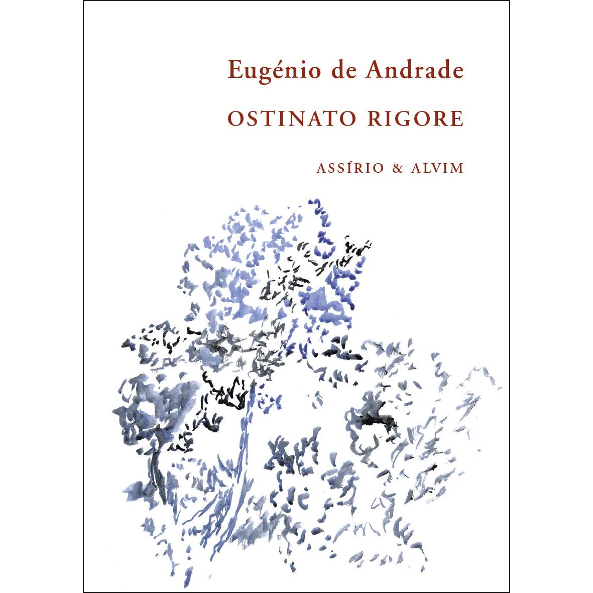 Ostinato Rigore de Eugénio de Andrade