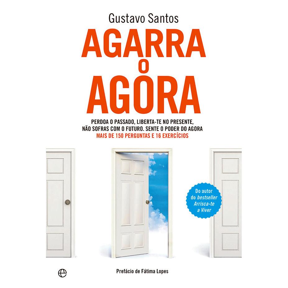 Agarra o Agora de Gustavo Santos