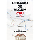 Debaixo de Algum Céu de Nuno Camarneiro
