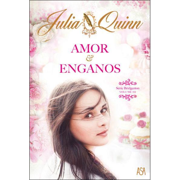 Amor e Enganos  de Julia Quinn   Série Bridgerton - Volume III