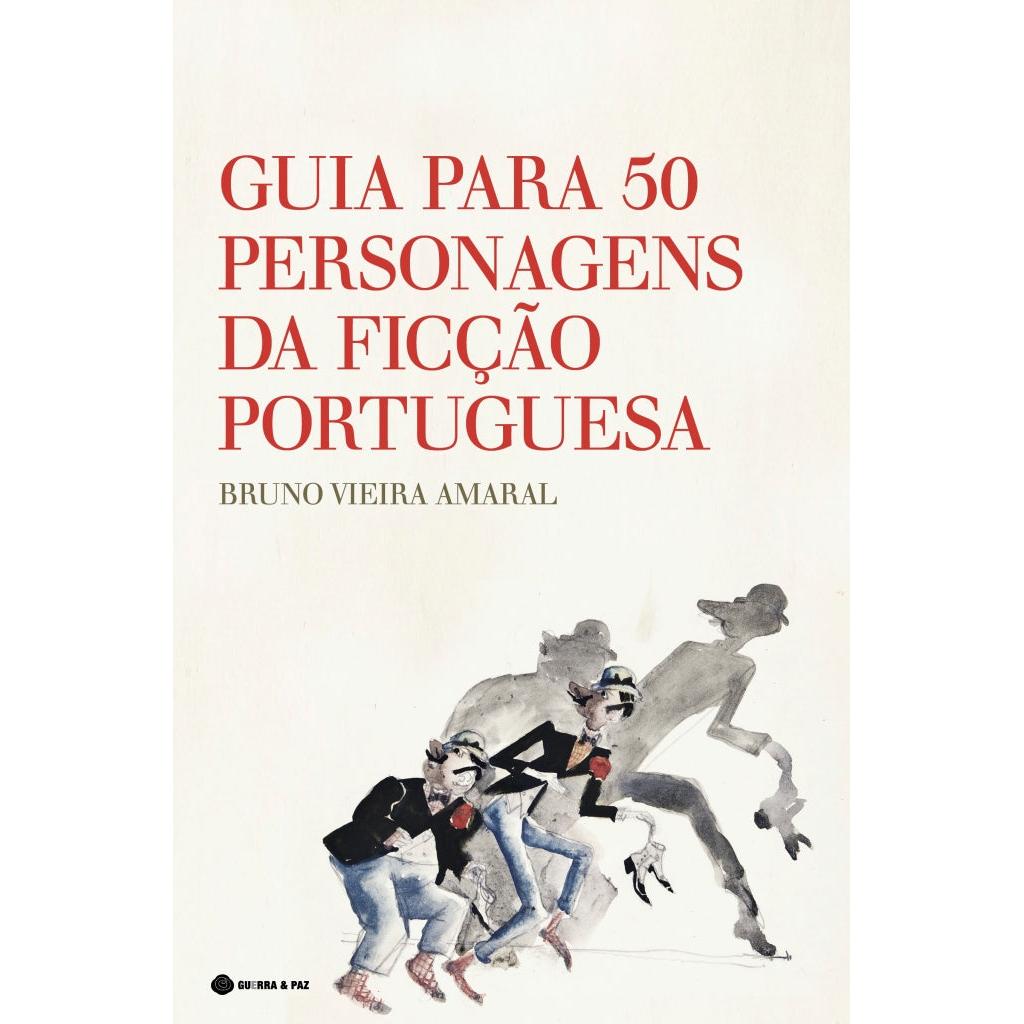 Guia Para 50 Personagens da Ficção Portuguesa de Bruno Vieira Amaral