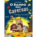 O Bando das Cavernas N.º 4  de Nuno Caravela   Códigos Secretos (10ª Edição)
