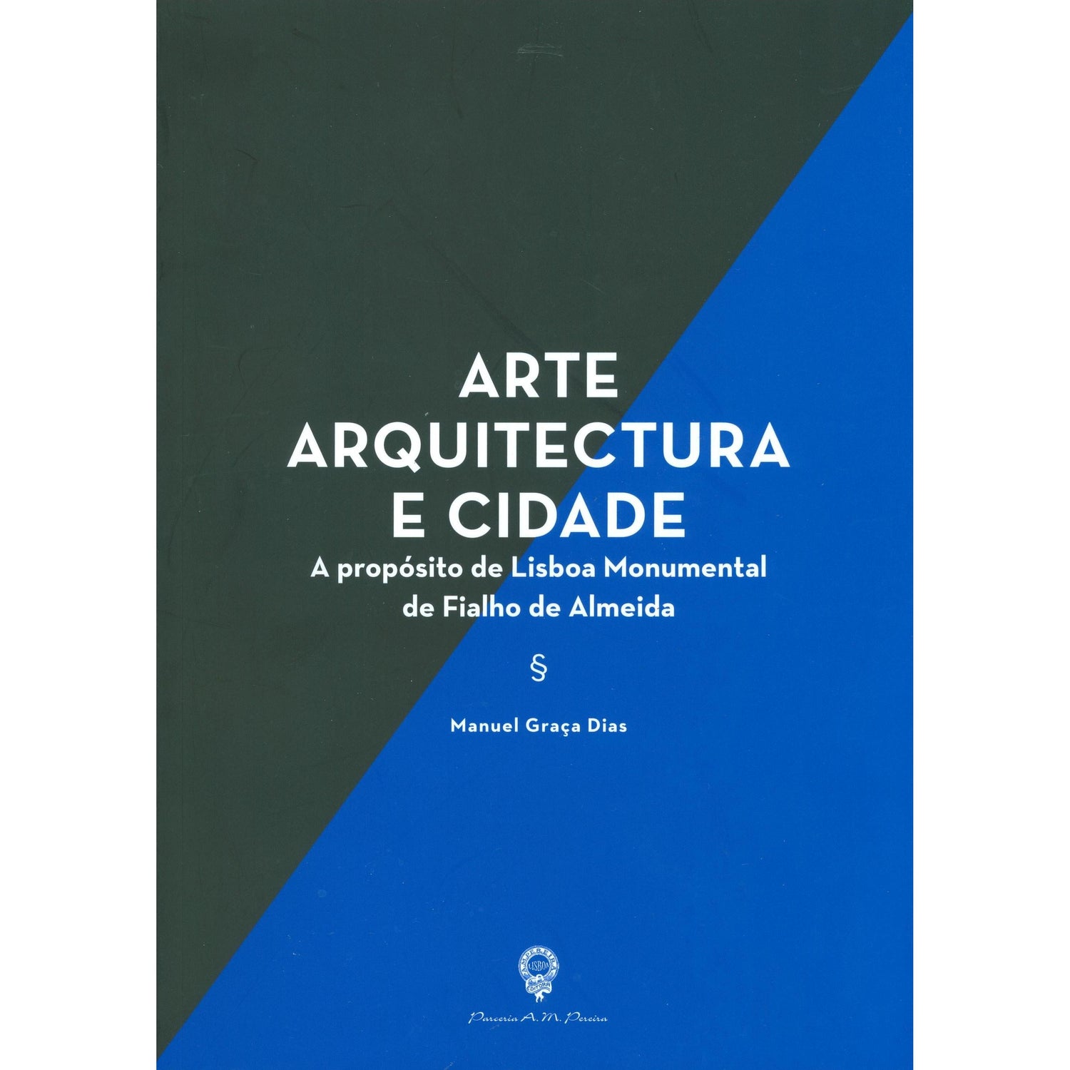 Arte, Arquitectura e Cidade de Manuel Graça Dias