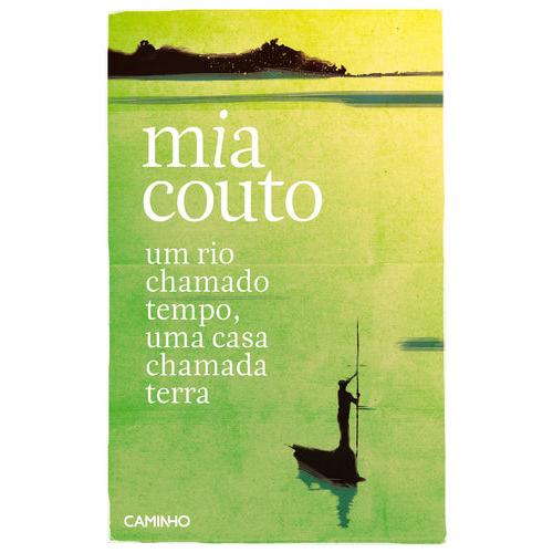 Um Rio Chamado Tempo, Uma Casa Chamada Terra de Mia Couto