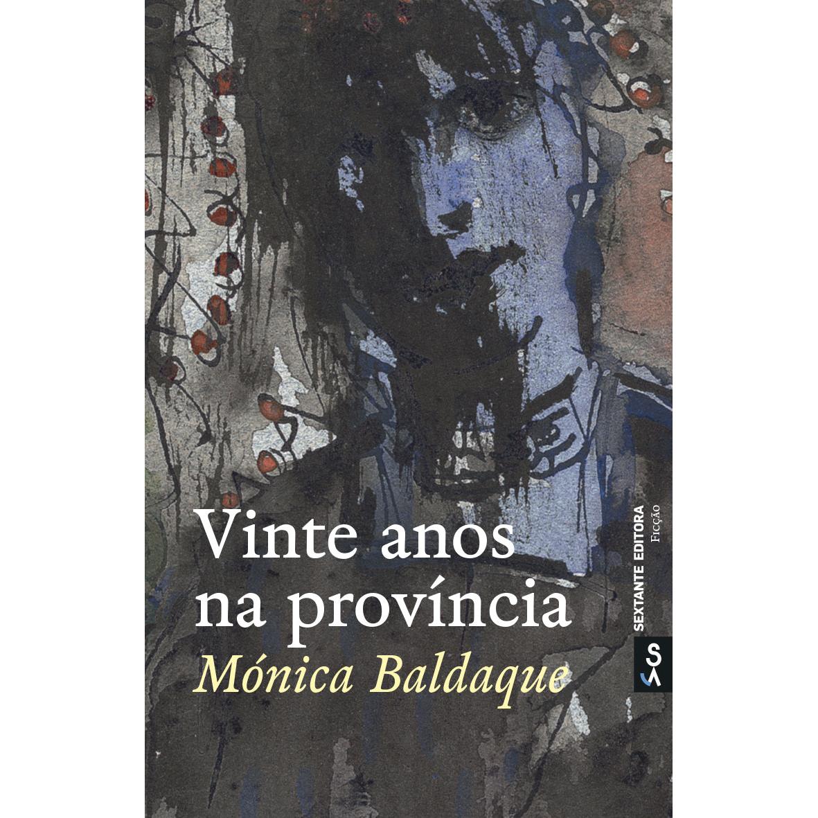Vinte Anos na Província de Mónica Baldaque