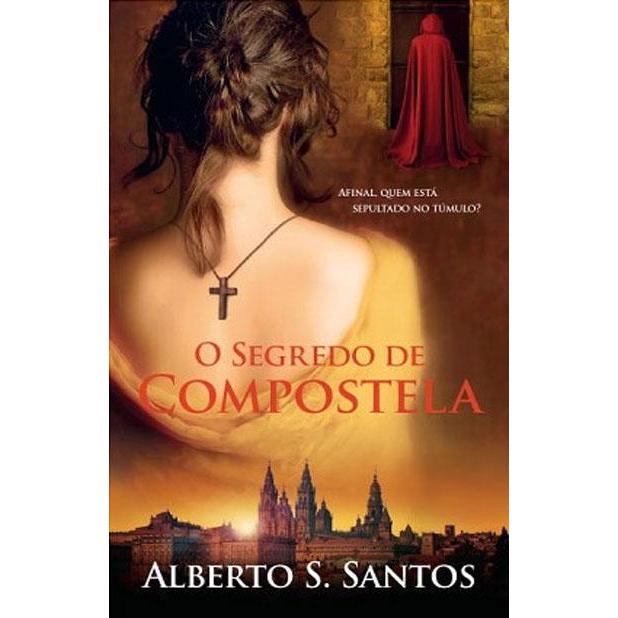 O Segredo de Compostela de Alberto S. Santos