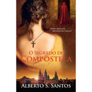 O Segredo de Compostela de Alberto S. Santos