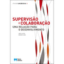 Supervisão e Colaboração de Isabel Alarcão