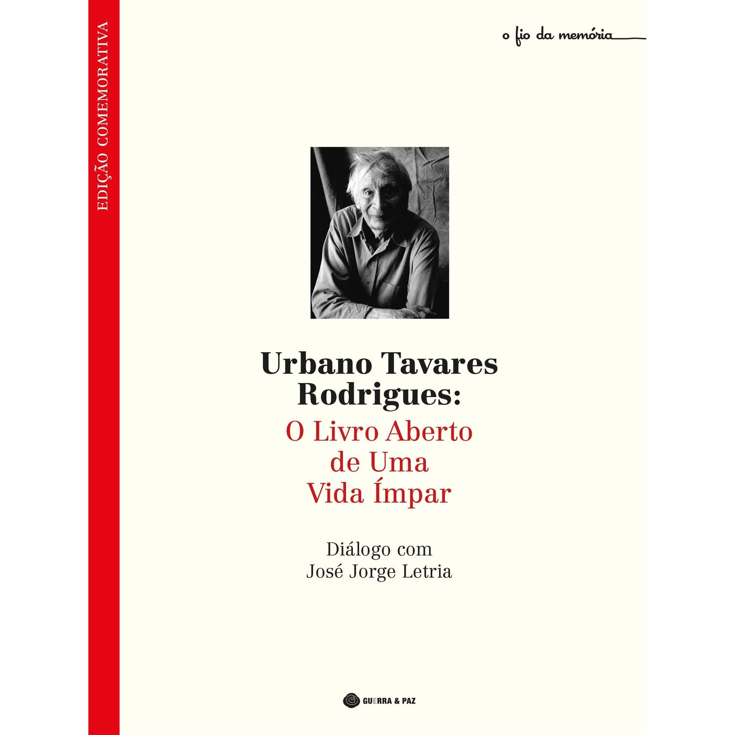 Urbano Tavares Rodrigues - O Livro Aberto de Uma Vida Ímpar de José Jorge Letria