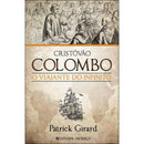 Cristovão Colombo - o Viajante do Infinito de Patrick Girard