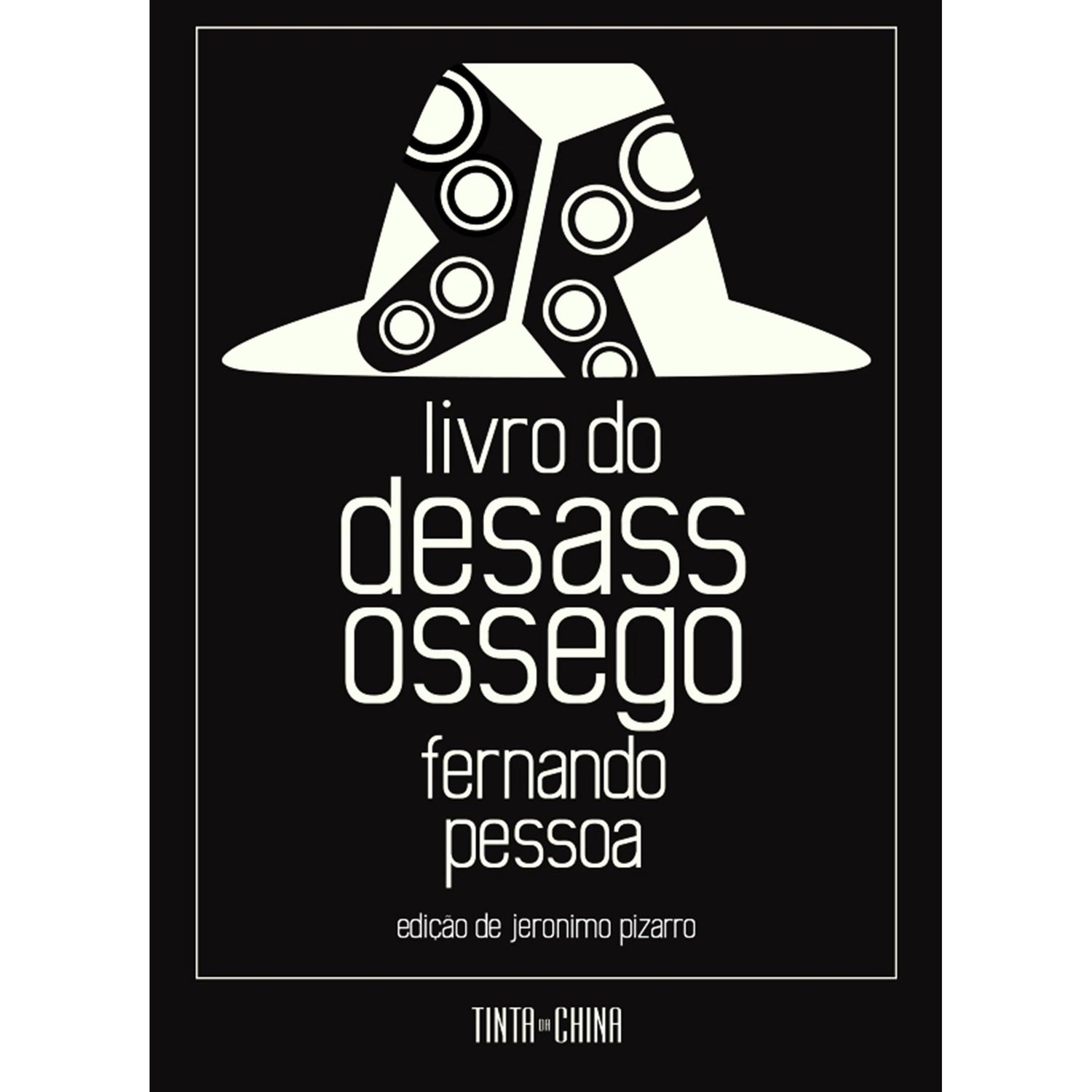 Livro do Desassossego de Fernando Pessoa e Jerónimo Pizarro