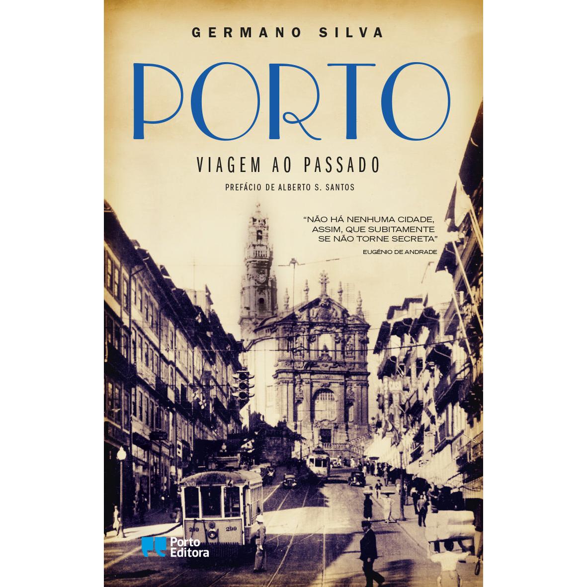 Porto - Viagem ao Passado de Germano Silva