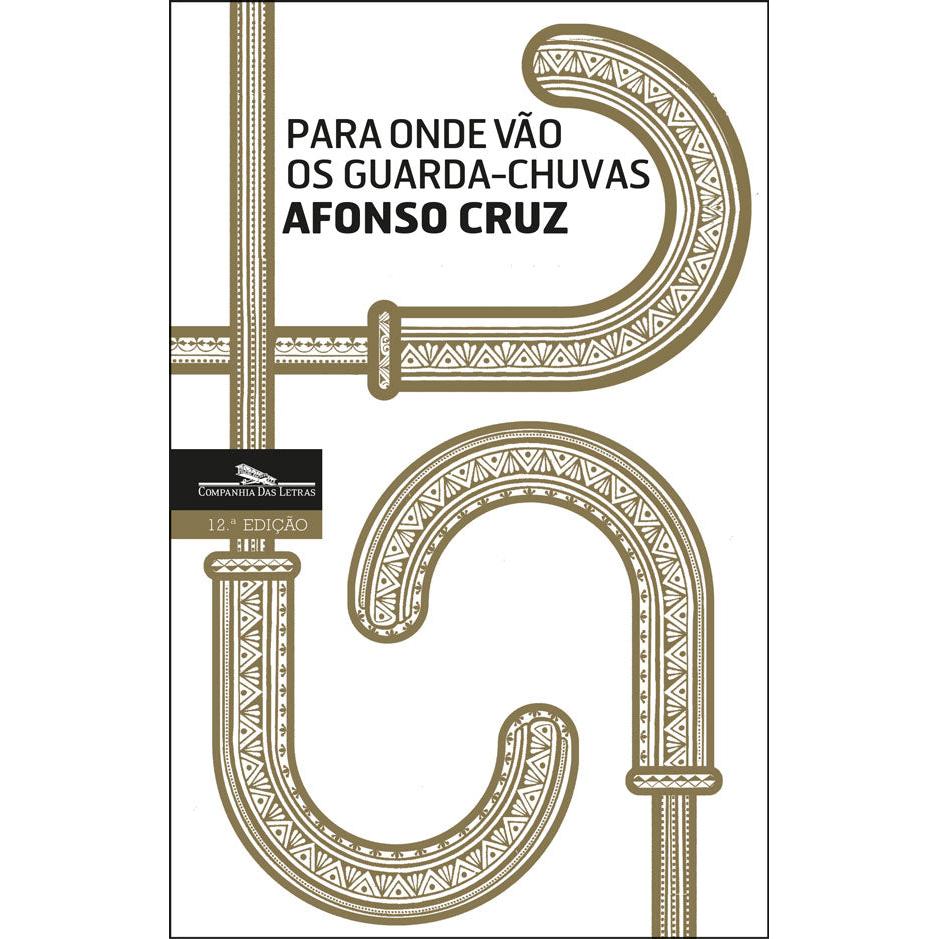 Para Onde Vão os Guarda-Chuvas de Afonso Cruz
