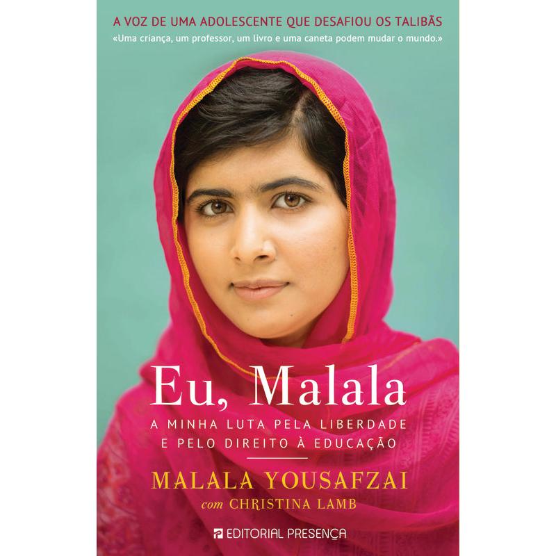 Eu, Malala de Malala Yousafzai e Christina Lamb - A Minha Luta Pela Liberdade e Pelo Direito à Educação