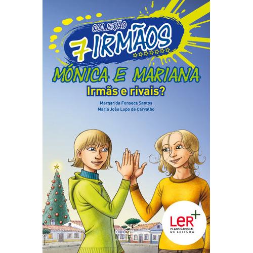 Mónica e Mariana - Irmãs e Rivais de Margarida Fonseca Santos