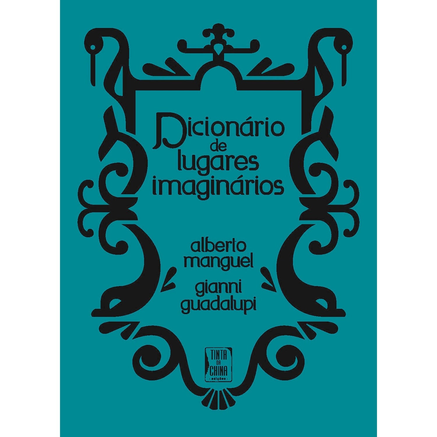 Dicionário de Lugares Imaginários de Gianni Guadalupi e Alberto Manguel