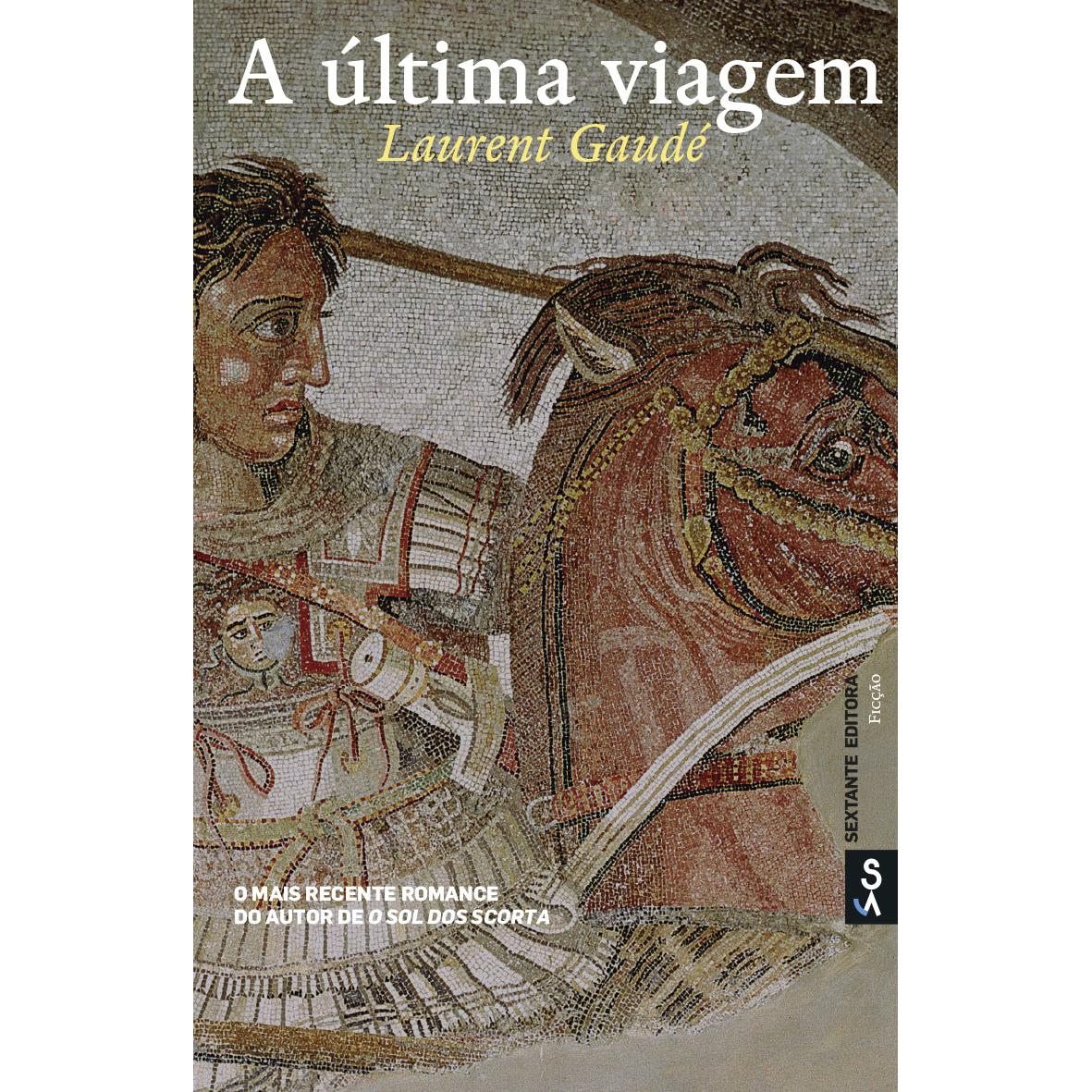 A Última Viagem de Laurent Gaudé