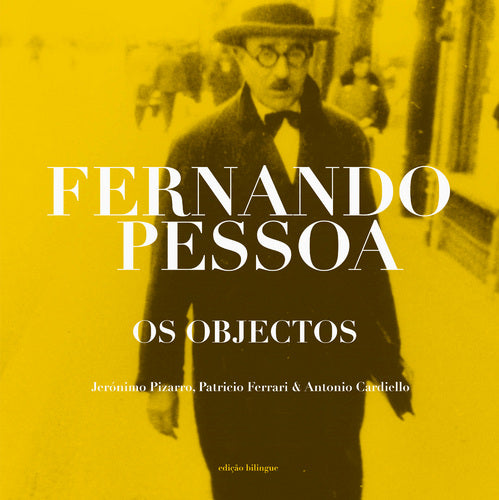 Os Objectos de Fernando Pessoa de Jerónimo Pizarro