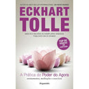 A Prática do Poder do Agora de Eckhart Tolle