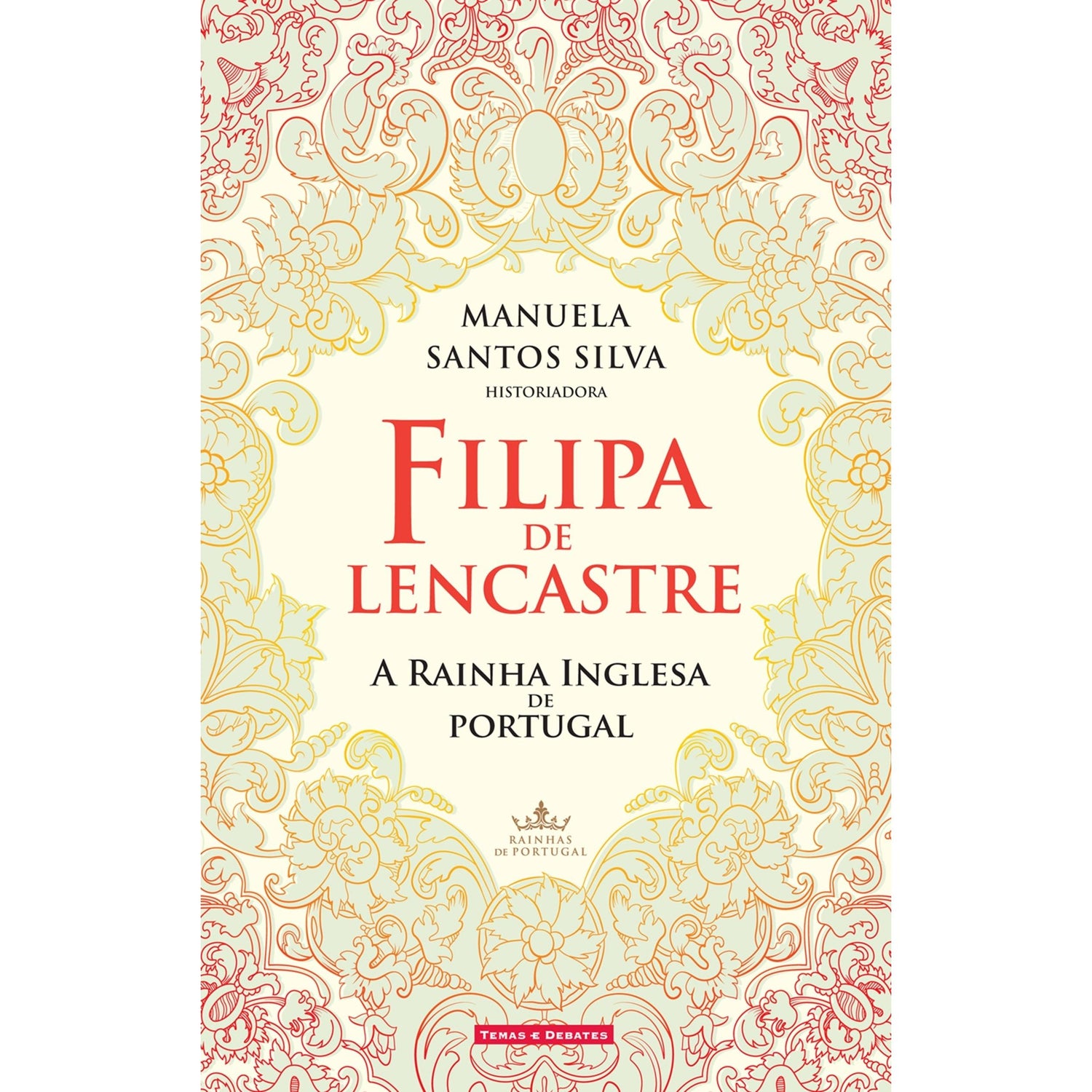 Filipa de Lencastre de Manuela Santos Silva