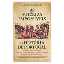 As Vitórias Impossíveis na História de Portugal de Alexandre Borges
