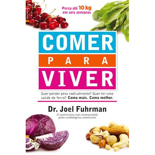 Comer para Viver de Dr. Joel Fuhrman