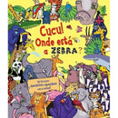 Cucu! Onde Está a Zebra? de Alexandra Koken
