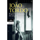 Biografia Involuntária dos Amantes de João Tordo