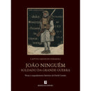 João Ninguém, Soldado da Grande Guerra de Capitão Menezes de Ferreira e David Castaño