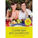 Comer Bem Sem Sacrifícios de Andreia Santos