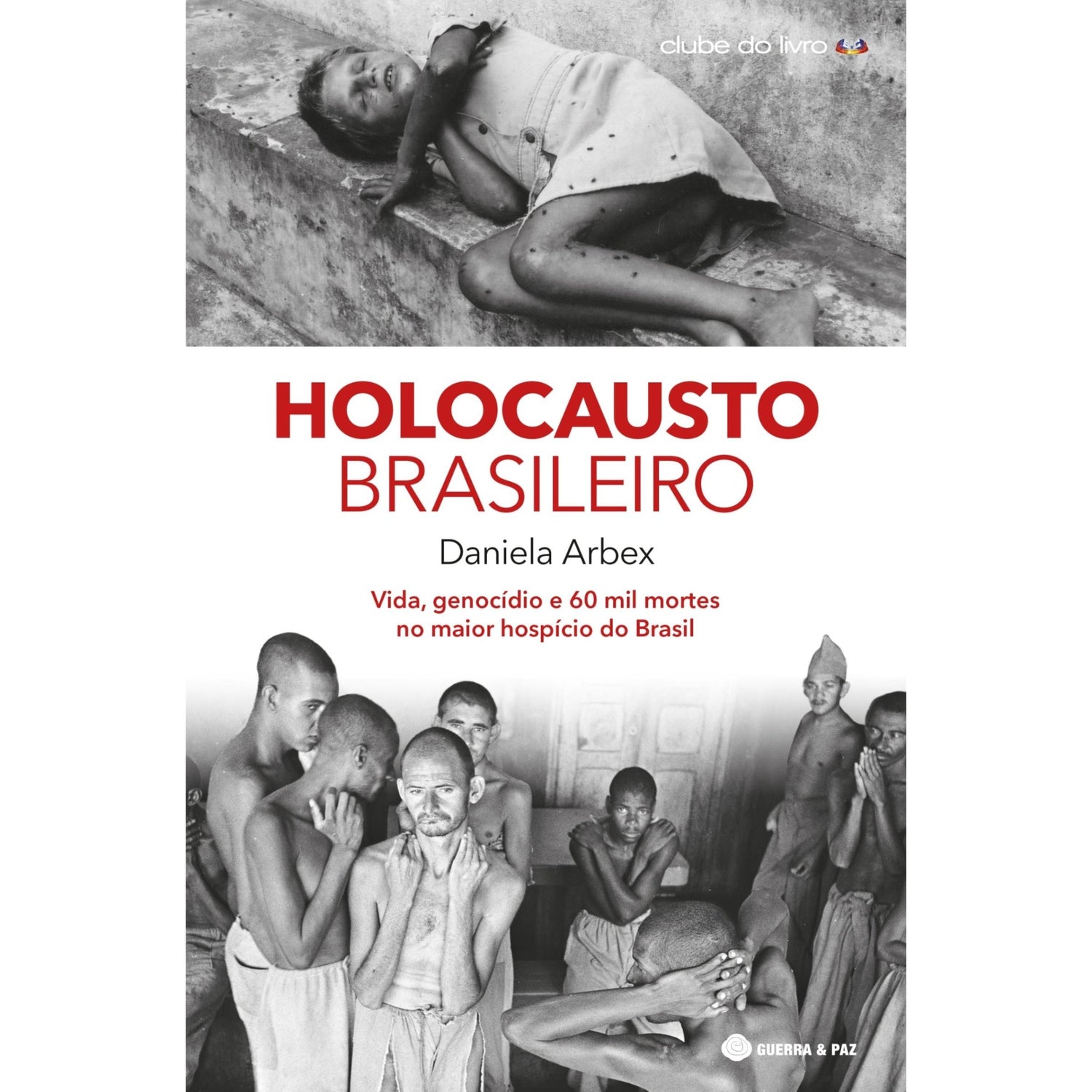Holocausto Brasileiro de Daniela Arbex