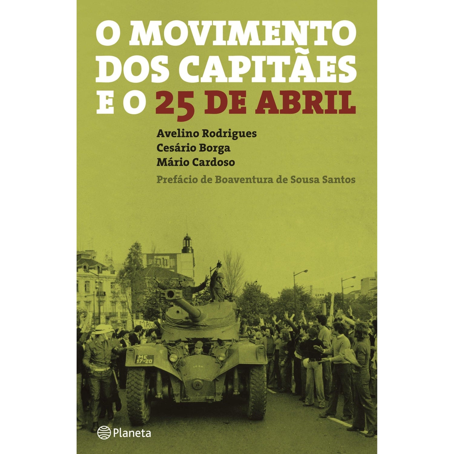 O Movimento dos Capitães e o 25 de Abril de Avelino Rodrigues