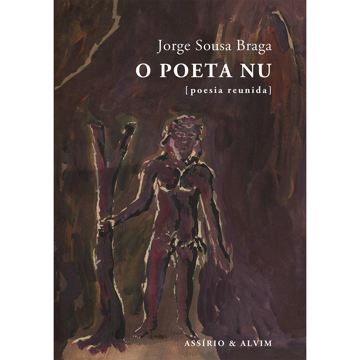 O Poeta Nu de Jorge Sousa Braga