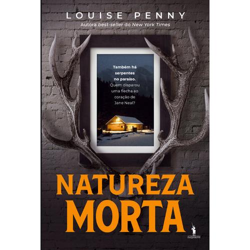 Armand Gamache (Volume I) - Natureza Morta de Louise Penny
