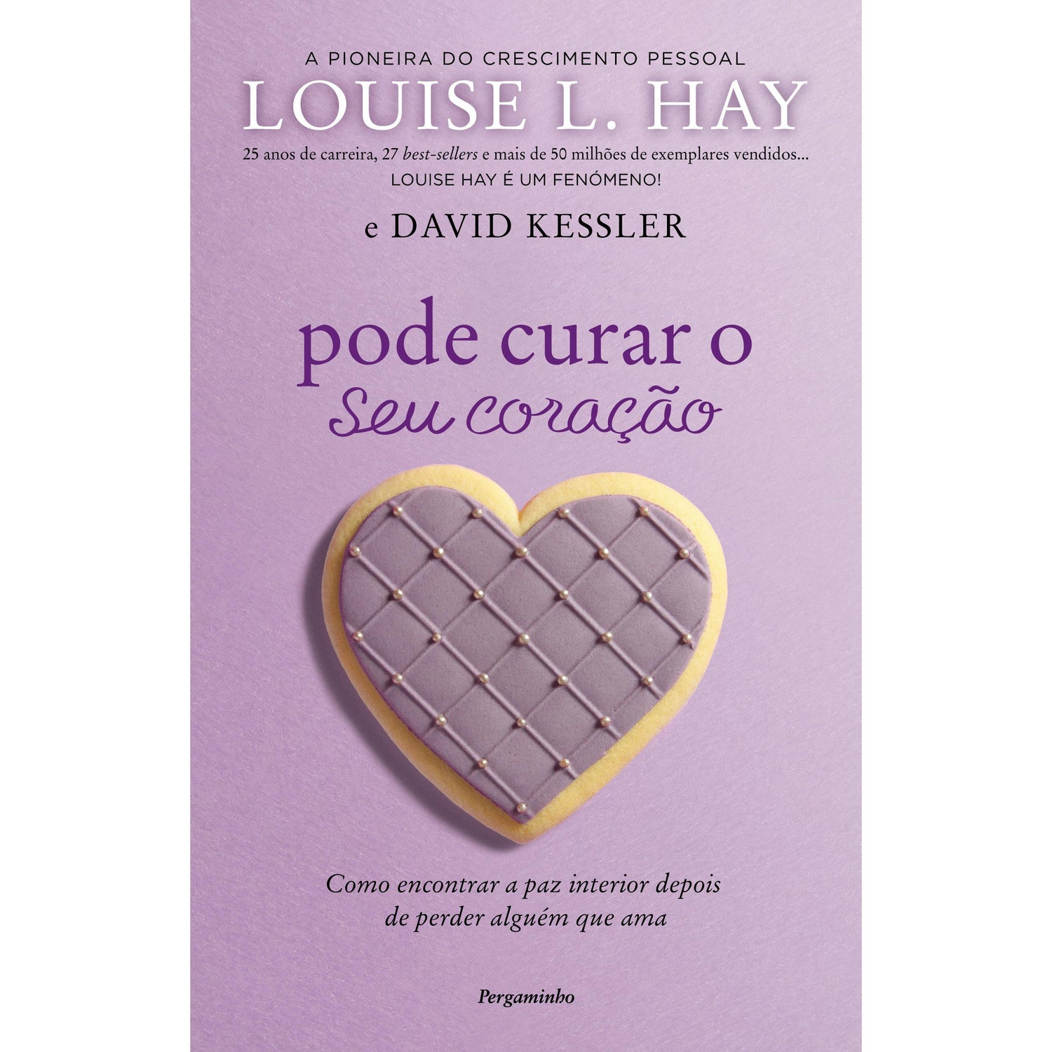 Pode Curar o Seu Coração de Louise L. Hay e David Kessler
