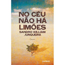 No Céu não há Limões de Sandro William Junqueira
