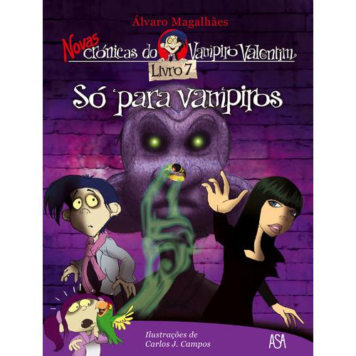 Novas Crónicas do Vampiro Valentim Nº 7 - Só para Vampiros de Carlos J. Campos