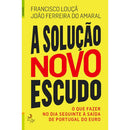 A Solução - Novo Escudo de João Ferreira do Amaral