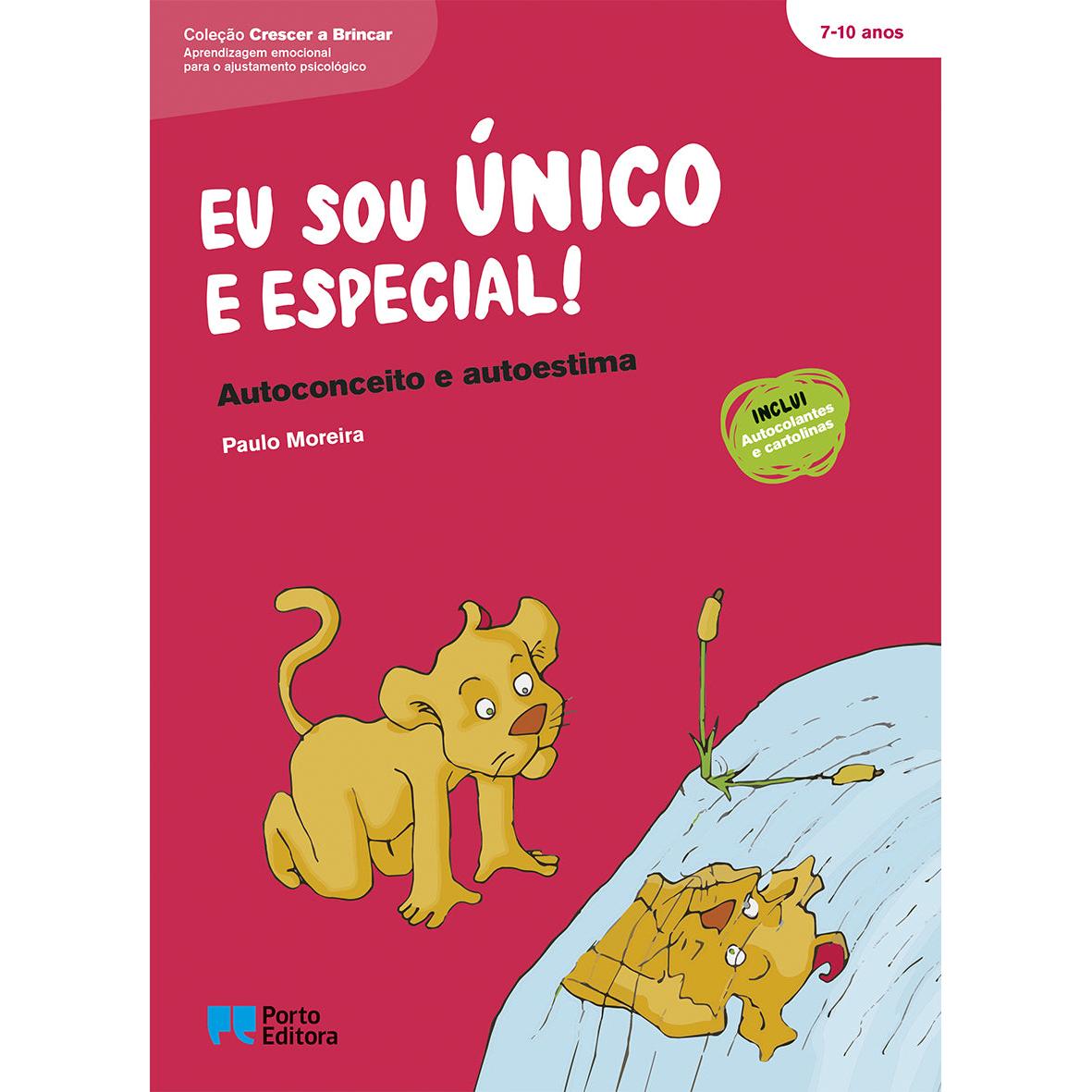 Eu Sou Único e Especial! - Autoconceito e Auto-estima de Paulo Moreira