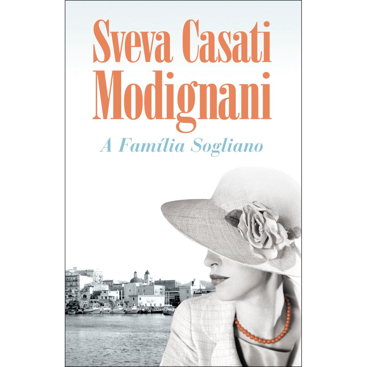 A Família Sogliano de Sveva Casati Modignani