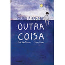 Tudo é Sempre Outra Coisa de João Pedro Mésseder