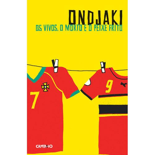 Os Vivos, o Morto e o Peixe Frito de Ondjaki