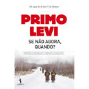 Se Não Agora, Quando? de Primo Levi