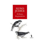 O Fruto da Gramática de Nuno Júdice
