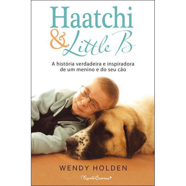 Haatchi & Little B de Wendy Holden