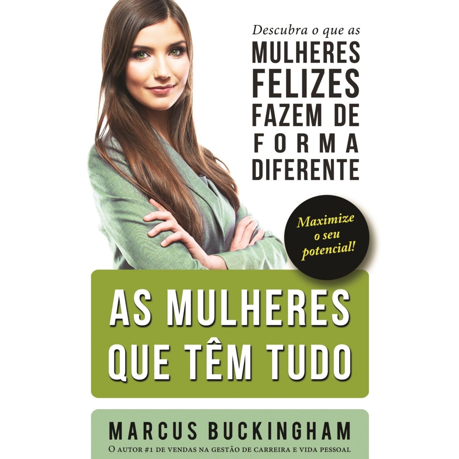 As Mulheres que Têm Tudo de Marcus Buckingham