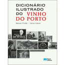 Dicionário Ilustrado do Vinho do Porto de Manuel Pintão e Carlos Cabral
