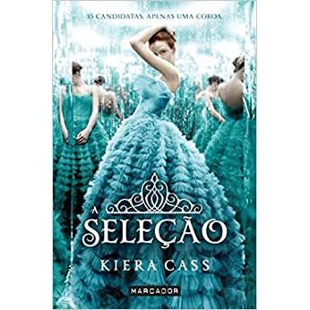 A Seleção - Livro 1 de Kiera Cass